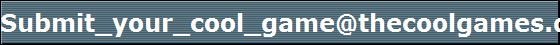 Submit_your_cool_game@thecoolgames.de