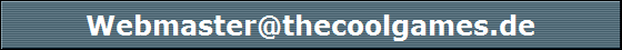 Webmaster@thecoolgames.de